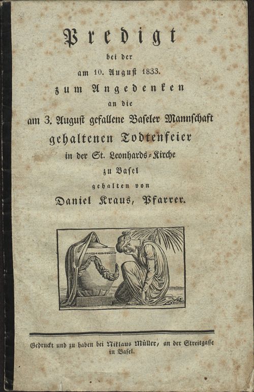 Kraus, Daniel - Gebrauchsgrafik, Titelblatt einer Predigt von Pfr. Daniel Kraus zum Andenken an die gefallenen Basler, 10.8.1833